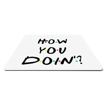 Friends How You Doin'?, Mousepad ορθογώνιο 27x19cm