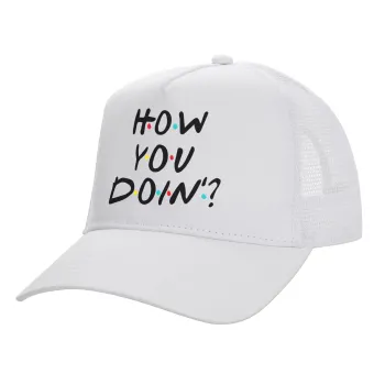 Friends How You Doin'?, Καπέλο Ενηλίκων Structured Trucker, με Δίχτυ, ΛΕΥΚΟ (100% ΒΑΜΒΑΚΕΡΟ, ΕΝΗΛΙΚΩΝ, UNISEX, ONE SIZE)
