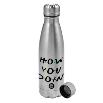 Friends How You Doin'?, Metallic water bottle, stainless steel, 750ml