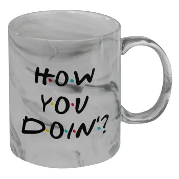 Friends How You Doin'?, Mug ceramic marble style, 330ml