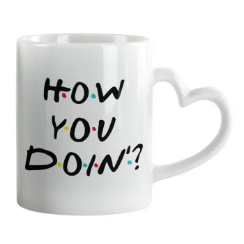 Friends How You Doin'?, Mug heart handle, ceramic, 330ml