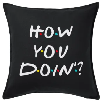 Friends How You Doin'?, Sofa cushion black 50x50cm includes filling