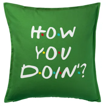 Friends How You Doin'?, Sofa cushion Green 50x50cm includes filling