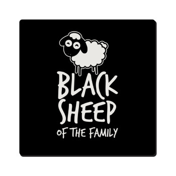 Black Sheep of the Family, Τετράγωνο μαγνητάκι ξύλινο 6x6cm