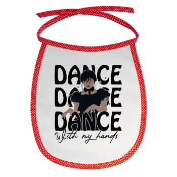 Wednesday dance dance dance, Σαλιάρα μωρού αλέκιαστη με κορδόνι Κόκκινη