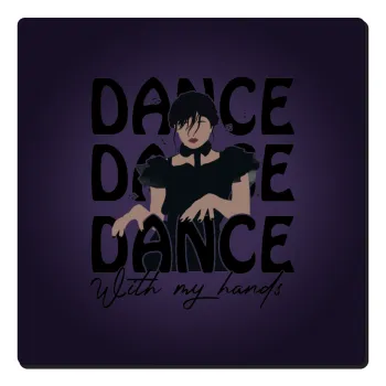 Wednesday dance dance dance, Τετράγωνο μαγνητάκι ξύλινο 6x6cm