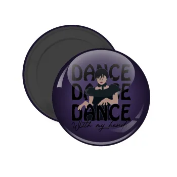 Wednesday dance dance dance, Μαγνητάκι ψυγείου στρογγυλό διάστασης 5cm