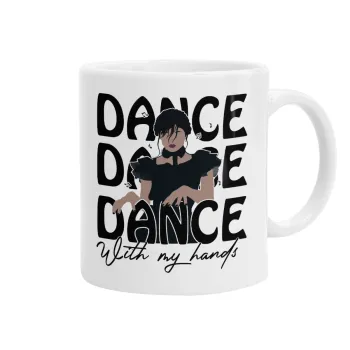 Wednesday dance dance dance, Ceramic coffee mug, 330ml
