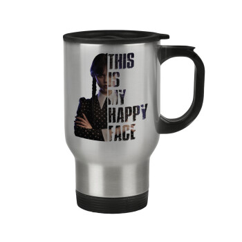 Wednesday, This is my happy face, Stainless steel travel mug with lid, double wall 450ml