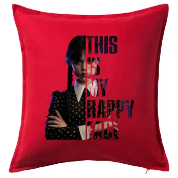 Wednesday, This is my happy face, Μαξιλάρι καναπέ Κόκκινο 100% βαμβάκι, περιέχεται το γέμισμα (50x50cm)