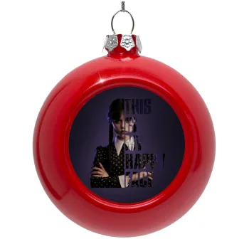 Wednesday, This is my happy face, Red Christmas tree ornament bauble 8cm