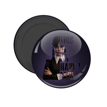 Wednesday, This is my happy face, Μαγνητάκι ψυγείου στρογγυλό διάστασης 5cm