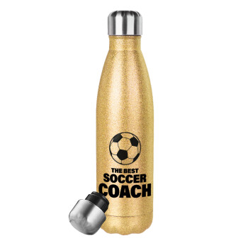 The best soccer Coach, Μεταλλικό παγούρι θερμός Glitter χρυσό (Stainless steel), διπλού τοιχώματος, 500ml