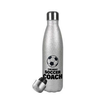 The best soccer Coach, Μεταλλικό παγούρι θερμός Glitter Aσημένιο (Stainless steel), διπλού τοιχώματος, 500ml