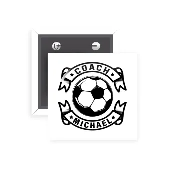 Soccer coach, Κονκάρδα παραμάνα τετράγωνη 5x5cm