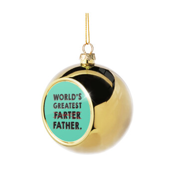 World's greatest farter, Χριστουγεννιάτικη μπάλα δένδρου Χρυσή 8cm