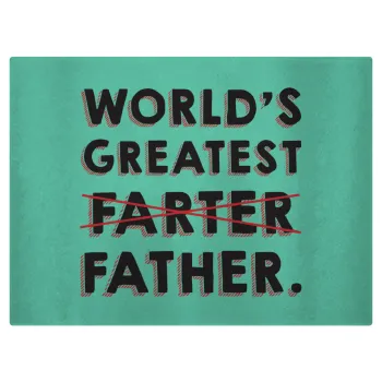 World's greatest farter, Επιφάνεια κοπής γυάλινη (38x28cm)