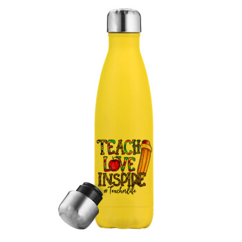 Teach, Love, Inspire, Μεταλλικό παγούρι θερμός Κίτρινος (Stainless steel), διπλού τοιχώματος, 500ml