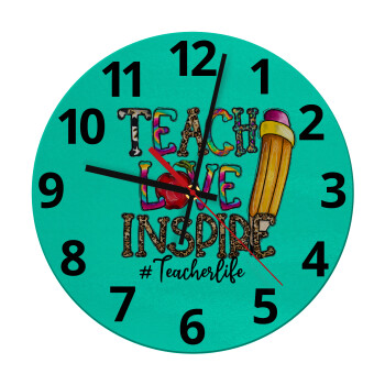 Teach, Love, Inspire, Ρολόι τοίχου γυάλινο (30cm)