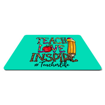 Teach, Love, Inspire, Mousepad ορθογώνιο 27x19cm