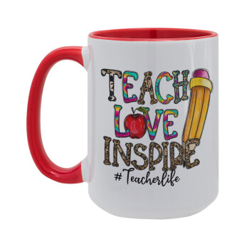 Teach, Love, Inspire, Κούπα Mega 15oz, κεραμική Κόκκινη, 450ml