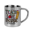 Teach, Love, Inspire, Mug Stainless steel double wall 300ml