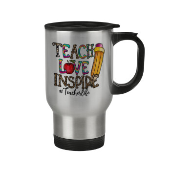 Teach, Love, Inspire, Stainless steel travel mug with lid, double wall 450ml