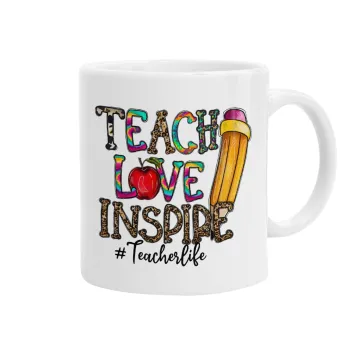 Teach, Love, Inspire, Ceramic coffee mug, 330ml