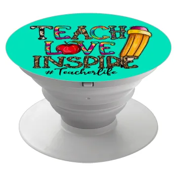 Teach, Love, Inspire, Phone Holders Stand  Λευκό Βάση Στήριξης Κινητού στο Χέρι