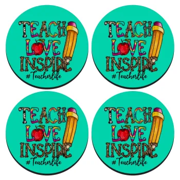 Teach, Love, Inspire, ΣΕΤ 4 Σουβέρ ξύλινα στρογγυλά (9cm)
