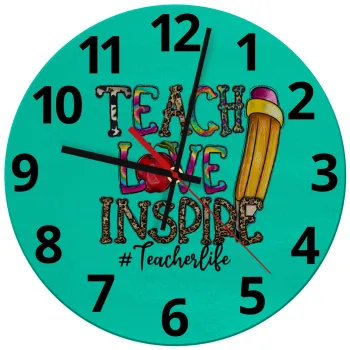 Teach, Love, Inspire, Ρολόι τοίχου γυάλινο (30cm)