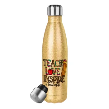 Teach, Love, Inspire, Μεταλλικό παγούρι θερμός Glitter χρυσό (Stainless steel), διπλού τοιχώματος, 500ml