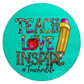 Teach, Love, Inspire, Επιφάνεια κοπής γυάλινη στρογγυλή (30cm)