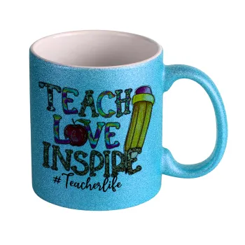 Teach, Love, Inspire, Κούπα Σιέλ Glitter που γυαλίζει, κεραμική, 330ml