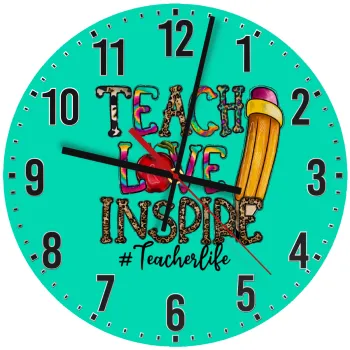Teach, Love, Inspire, Ρολόι τοίχου ξύλινο (30cm)