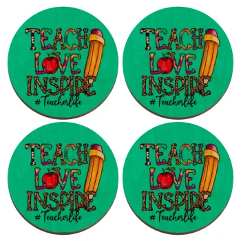 Teach, Love, Inspire, ΣΕΤ x4 Σουβέρ ξύλινα στρογγυλά plywood (9cm)