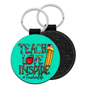 Teach, Love, Inspire, Μπρελόκ Δερματίνη, στρογγυλό ΜΑΥΡΟ (5cm)
