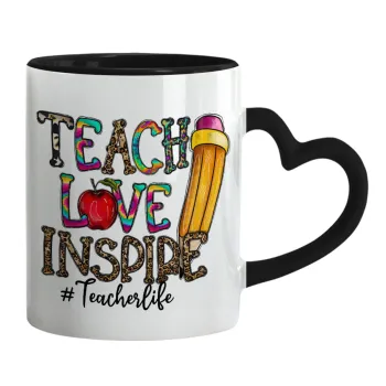 Teach, Love, Inspire, Mug heart black handle, ceramic, 330ml