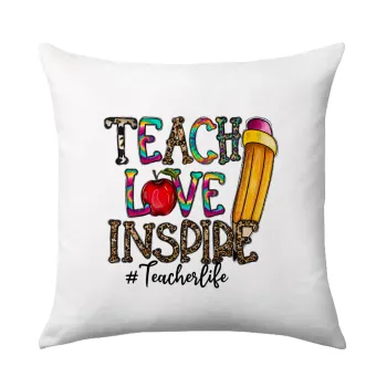Teach, Love, Inspire, Sofa cushion 40x40cm includes filling