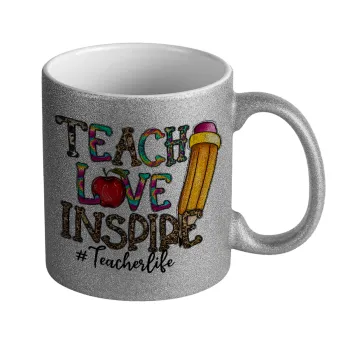 Teach, Love, Inspire, Κούπα Ασημένια Glitter που γυαλίζει, κεραμική, 330ml