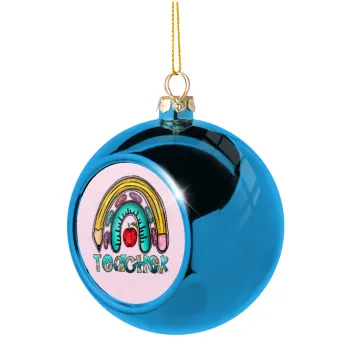Teacher, Blue Christmas tree ball ornament 8cm
