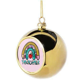 Teacher, Golden Christmas tree ball ornament 8cm