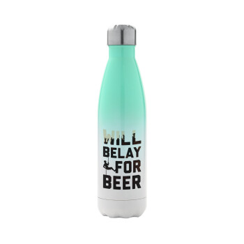 Will Belay For Beer, Μεταλλικό παγούρι θερμός Πράσινο/Λευκό (Stainless steel), διπλού τοιχώματος, 500ml