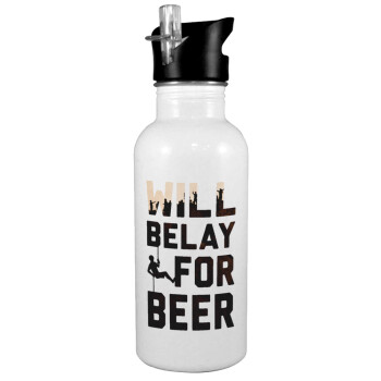 Will Belay For Beer, White water bottle with straw, stainless steel 600ml