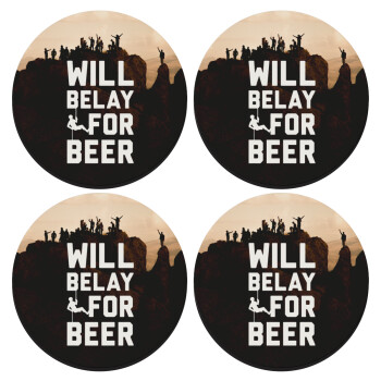 Will Belay For Beer, SET of 4 round wooden coasters (9cm)