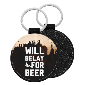 Will Belay For Beer, Μπρελόκ Δερματίνη, στρογγυλό ΜΑΥΡΟ (5cm)