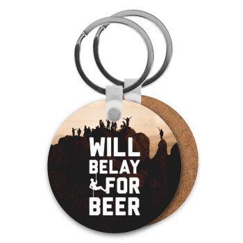 Will Belay For Beer, Μπρελόκ Ξύλινο στρογγυλό MDF Φ5cm