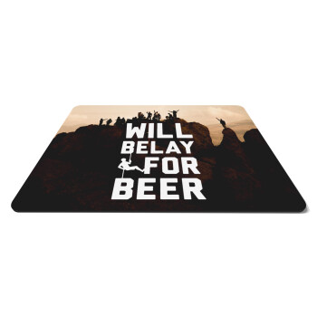 Will Belay For Beer, Mousepad rect 27x19cm