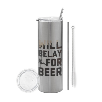 Will Belay For Beer, Tumbler ποτήρι θερμό Ασημένιο από ανοξείδωτο ατσάλι 600ml, με μεταλλικό καλαμάκι & βούρτσα καθαρισμού