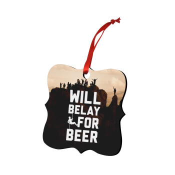 Will Belay For Beer, Χριστουγεννιάτικο στολίδι polygon ξύλινο 7.5cm